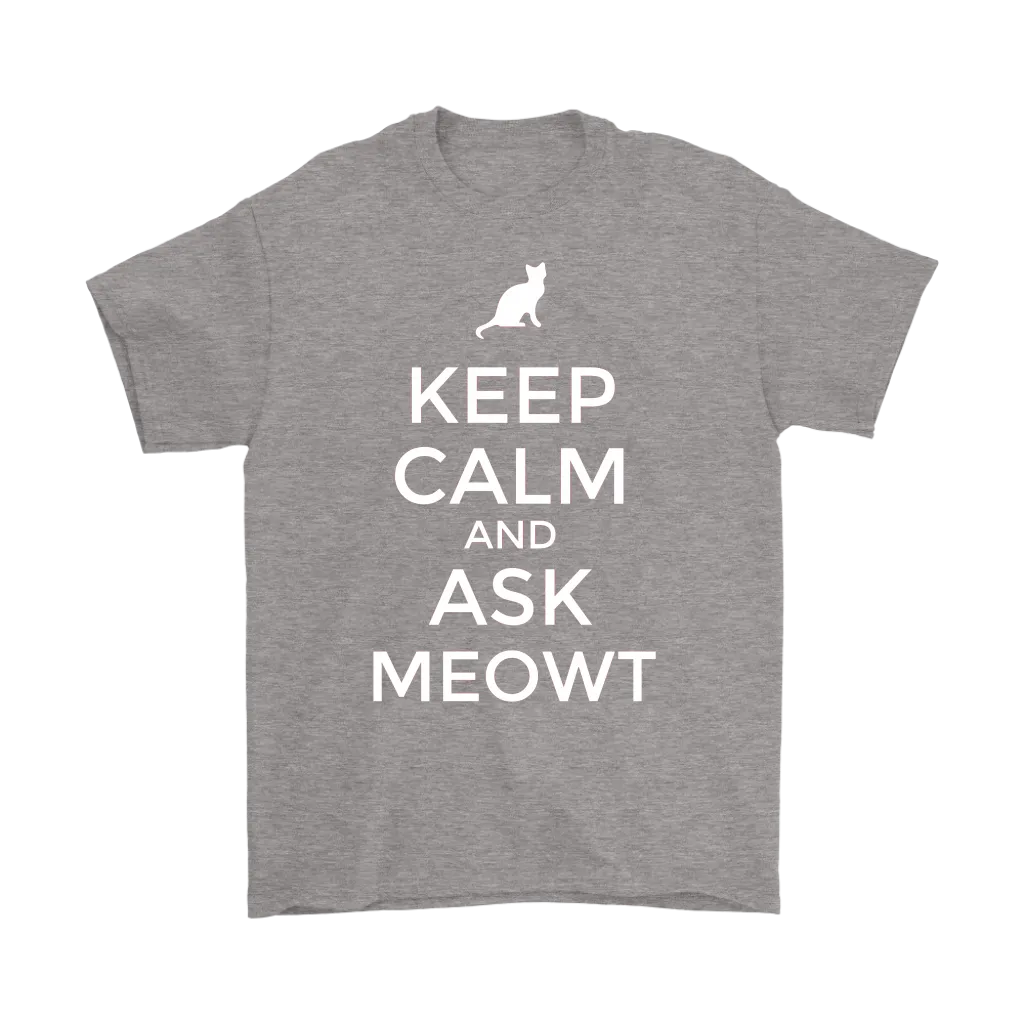 Keep Calm and Ask MEOWT