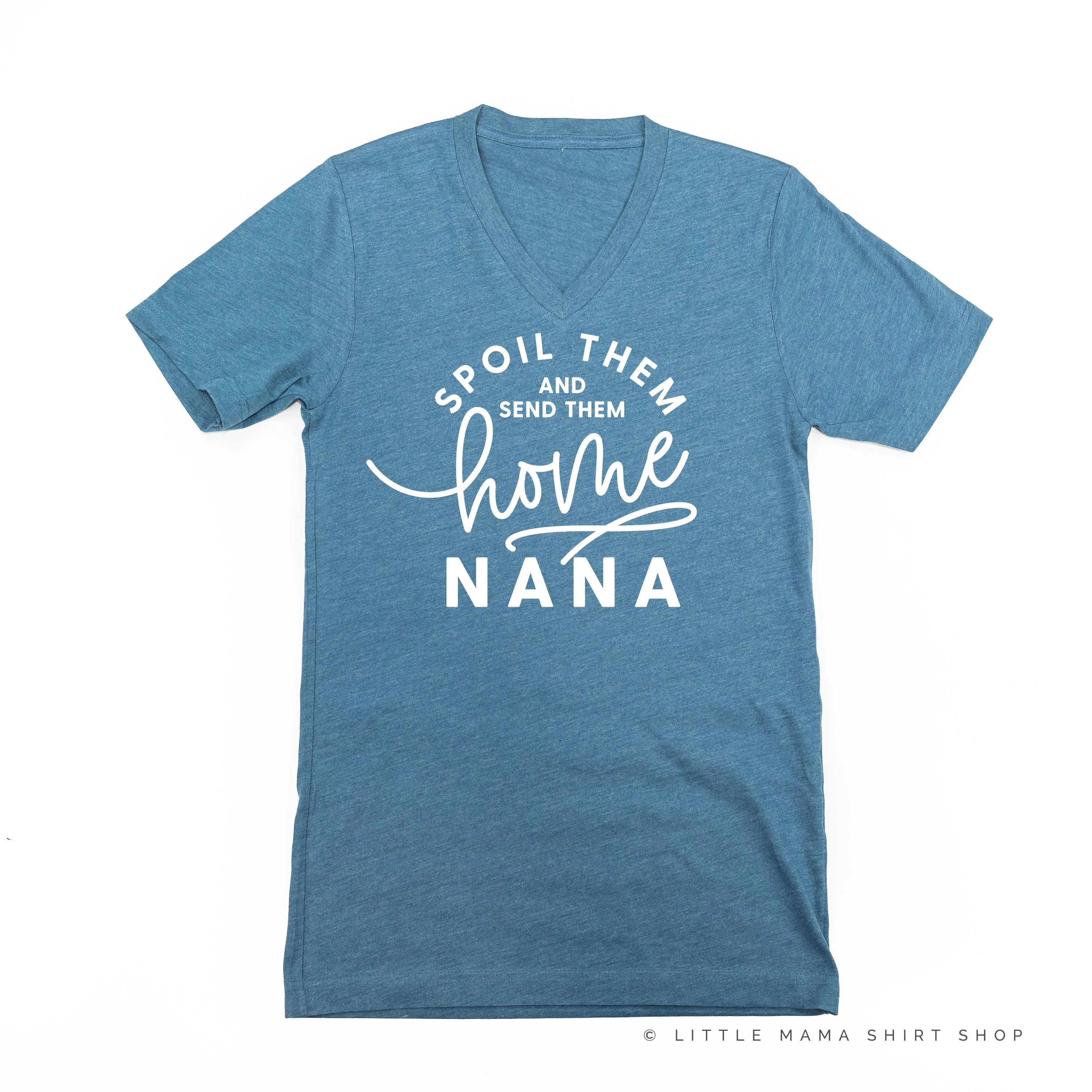 Spoil Them and Send Them Home - NANA - Unisex Tee