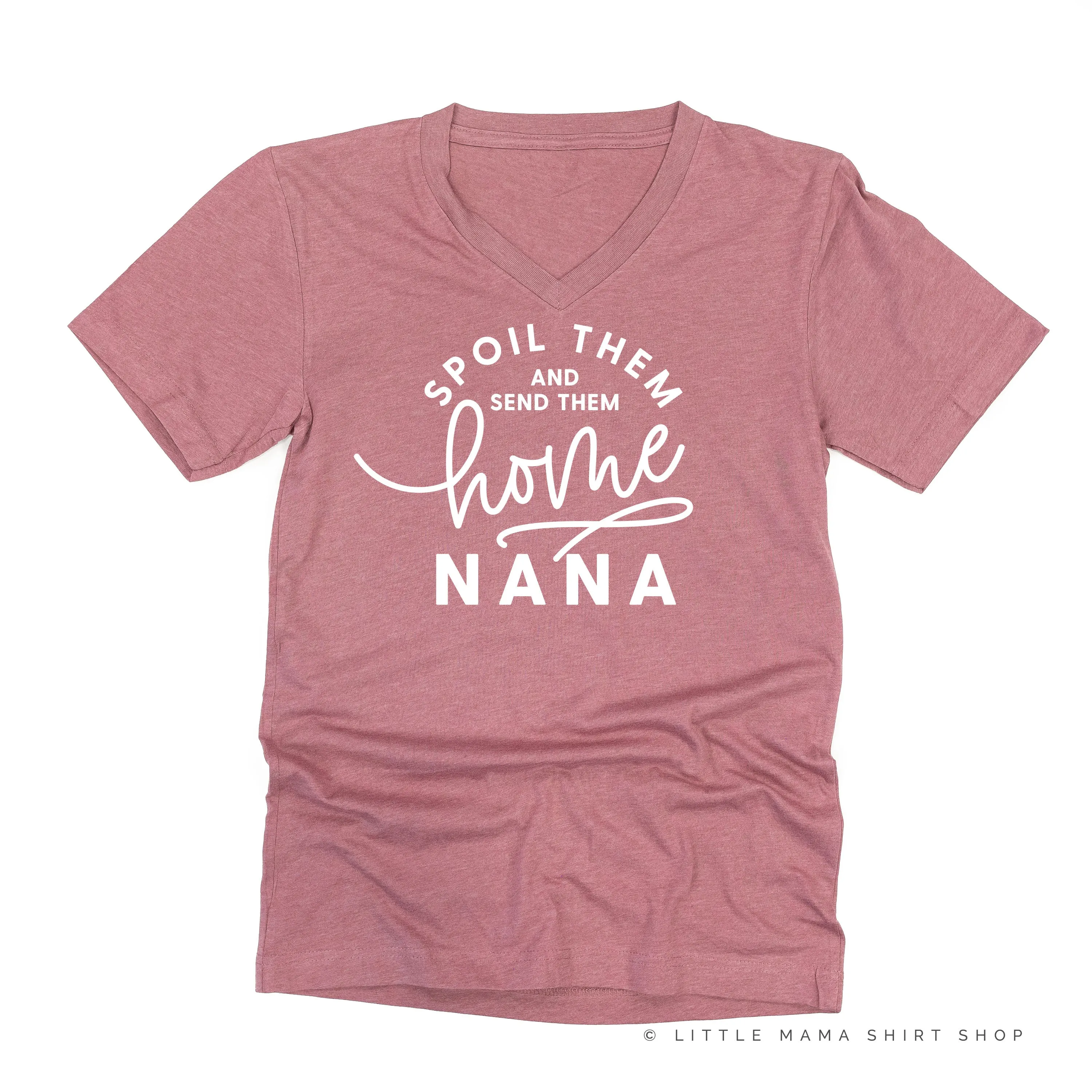 Spoil Them and Send Them Home - NANA - Unisex Tee